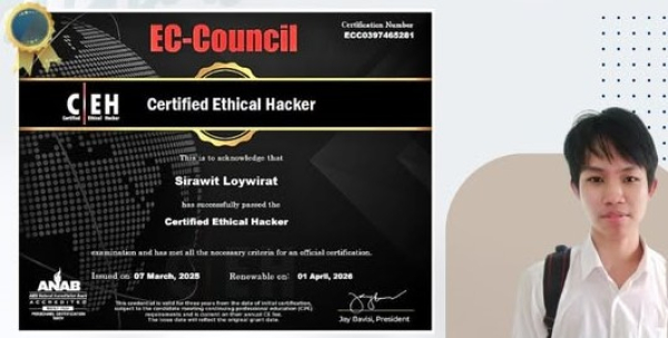 นายสิรวิชญ์ ลอยวิรัตน์ นักศึกษาชั้นปีที่ 1 หลักสูตรวิศวกรรมคอมพิวเตอร์ ได้รับใบรับรอง ประกาศนียบัตร EC-Council CEH